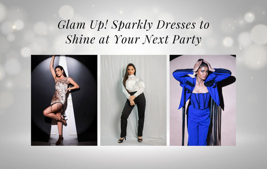 Glam Up! Sparkly Dresses to Shine at Your Next Party