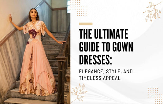 The Ultimate Guide to Gown Dresses: Elegance, Style, and Timeless Appeal